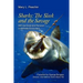 Sharks The Sleek and The Savage: with up close and underwater personal encounters