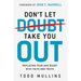Don't Let Doubt Take You Out: Replacing Fear and Doubt with Faith and Truth