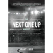 The Next One Up Mindset: How to Prepare for the Unknown