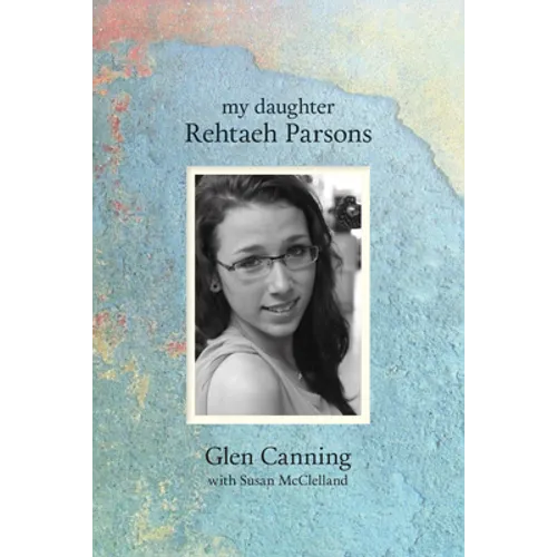 My Daughter Rehtaeh Parsons