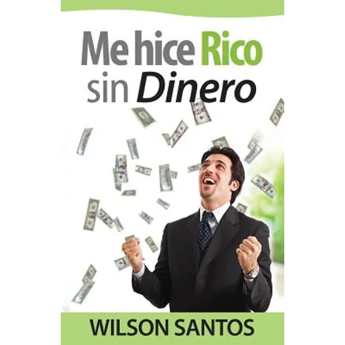 Me hice rico sin dinero