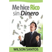 Me hice rico sin dinero