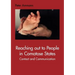 Reaching out to People in Comatose States: Contact and Communication