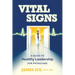 Vital Signs: A Guide to Healthy Leadership for Physicians