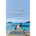 My 21 Day Prayer: With Journal For Healing/Recovery