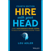 Hire with Your Head: Using Performance-Based Hiring to Build Outstanding Diverse Teams