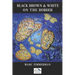Black, Brown, and White on the Border