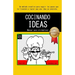 Cocinando Ideas: Manual Para Olvidadizos.
