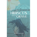 The Hibiscus and the Grave
