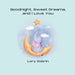 Goodnight, Sweet Dreams, and I Love You: A Gentle Bedtime Book with Elsie the Elephant