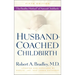 Husband-Coached Childbirth: The Bradley Method of Natural Childbirth