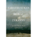 Zarathustra's Moral Tyranny: Spectres of Kant, Hegel and Feuerbach