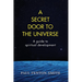 A Secret Door to the Universe: A guide to spiritual development