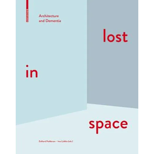 Lost in Space: Architecture and Dementia