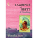 Lawrence and Brett