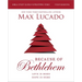 Because of Bethlehem Bible Study Guide + Streaming Video, Updated Edition: Love Is Born, Hope Is Here