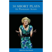 30 Short Plays for Passionate Actors