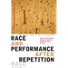 Race and Performance After Repetition