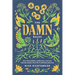 The Damn Rules: How Vulnerability, Inefficiency, and Love Liberate Leaders from the Trustbroken Economy