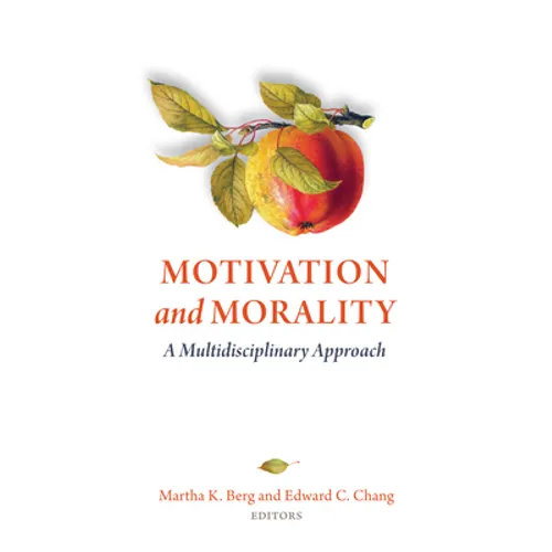 Motivation and Morality: A Multidisciplinary Approach