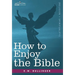 How to Enjoy the Bible: Or, the Word, and the Words, How to Study Them
