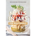 Meals in Jars for Busy People: Simple and Easy Meals that Anyone Can Make