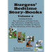 Burgess' Bedtime Story-Books, Vol. 4: The Adventures of Prickly Porky; Old Man Coyote; Paddy the Beaver; Poor Mrs. Quack