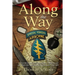 Along the Way: A Green Beret shares stirring stories of those he met and those who supported him in Vietnam - Tet 1968