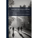 American Education; Volume 7