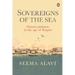 Sovereigns of the Sea: Omani Ambition in the Age of Empire