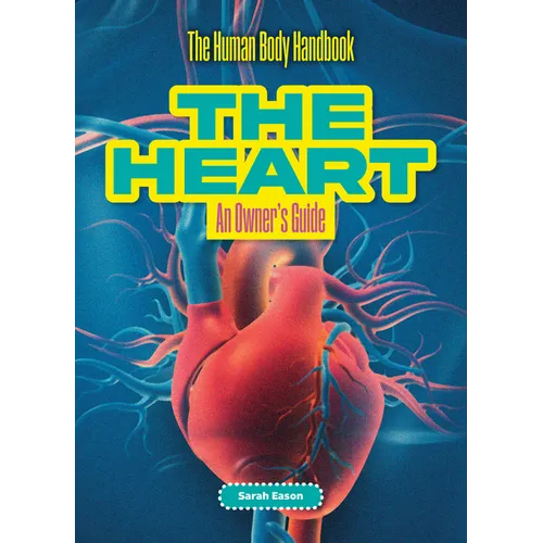 The Heart: An Owner's Guide