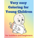 very easy coloring for young children: for toddlers and beginners
