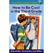 How to Be Cool in the Third Grade