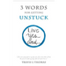3 Words for Getting Unstuck: Live Yes, And!