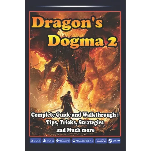 Dragon's Dogma 2 Complete Guide and Walkthrough: Tips, Tricks, Strategies and Much more