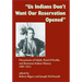 Us Indians Don't Want Our Reservation Opened: Documents of Salish, Pend d'Oreille, and Kootenai Indian History, 1907-1911