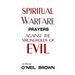 Spiritual Warfare: Prayers Against the Strongholds of Evil