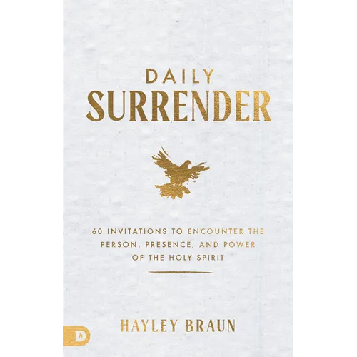 Daily Surrender: 60 Invitations to Encounter the Person, Presence, and Power of the Holy Spirit