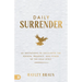 Daily Surrender: 60 Invitations to Encounter the Person, Presence, and Power of the Holy Spirit