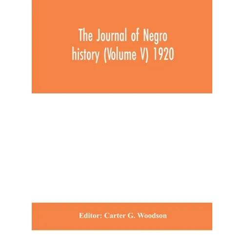 The Journal Of Negro History (Volume V) 1920