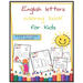 English letters coloring book for kids: Suitable for kids from 2 to 6 years old