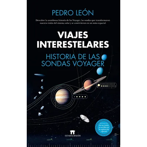 Viajes Interestelares. Historia de Las Sondas Voyager