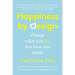 Happiness by Design: Change What You Do, Not How You Think