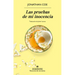 Las Pruebas de Mi Inocencia