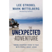 The Unexpected Adventure: Taking Everyday Risks to Talk with People about Jesus