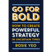 Go for Bold: How to create powerful strategy in unknown times