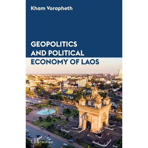 Geopolitics and political economy of Laos