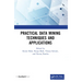 Practical Data Mining Techniques and Applications