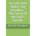 He Left And Didn't Say Goodbye: The Story Of My Dad's Suicide