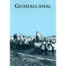The U.S. Army Campaigns of World War II: Guadalcanal